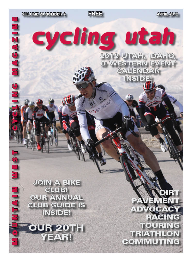 Cycling Utah’s April 2012 Issue is Now Available!
